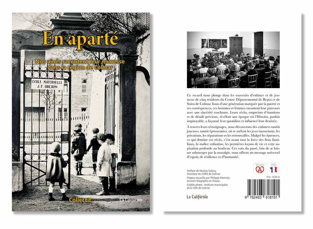 En aparté, nos aînés racontent leur enfance dans la région de Colmar. Livre paru aux Éditions La Californie en Alsace. 